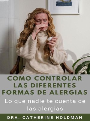 cover image of Como Controlar Las Diferentes Formas De Alergias